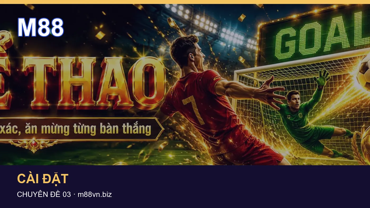 Cách bắt đầu đọc chuyên mục Bảo mật trên M88